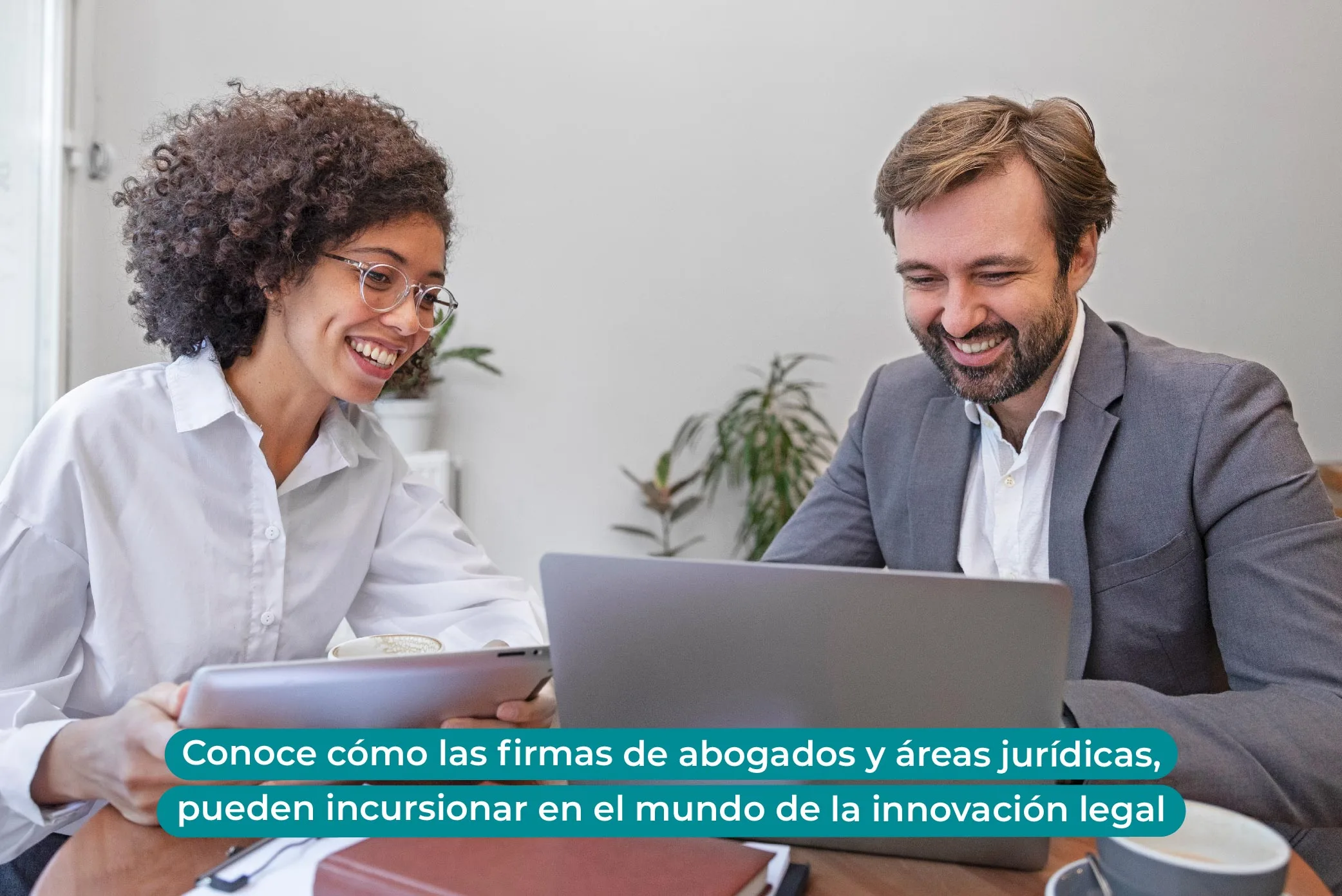 Tendencias legales 2024: enfoque en el cliente y retención del talento