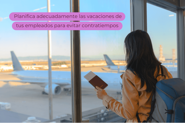 ¿Cómo gestionar correctamente las vacaciones de tus empleados?