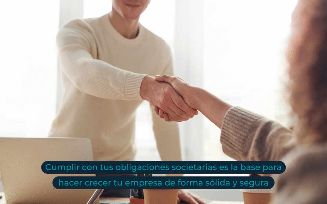 Obligaciones societarias clave que debe cumplir tu empresa