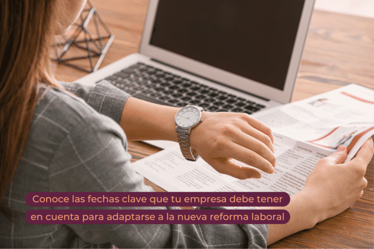 Reforma laboral 2025: fechas clave para tu empresa
