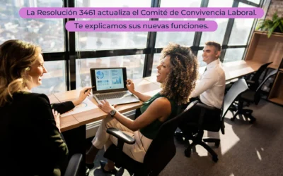Principales cambios sobre el Comité de Convivencia Laboral 