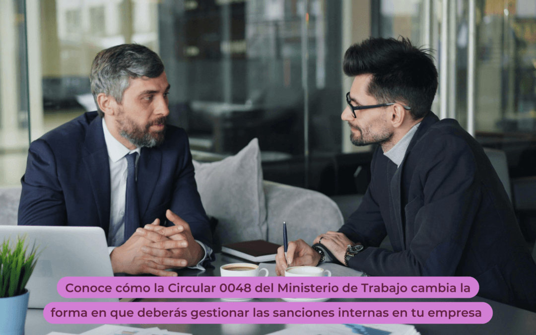 Debido proceso disciplinario laboral: qué debe ajustar tu empresa para cumplir con la Circular 0048 del Ministerio de Trabajo